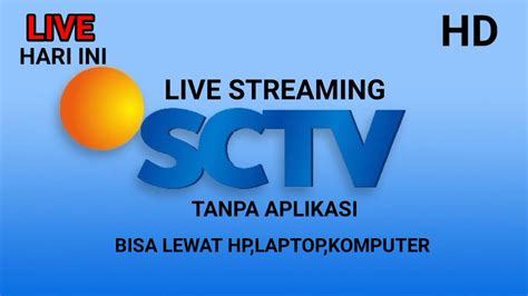 live streaming sctv saat ini